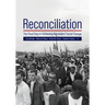 Reconciliation: The Final Step in Achieving Nonviolent Social Change