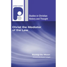 Christ the Mediator of the Law