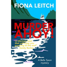 Murder Ahoy!: A laugh out loud cozy mystery.