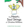 The Heart & Soul Strings of Christine Williams