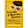 Drink Water and Mind Your Business: A Black Woman's Guide to Unlearning the Bs and Healing Your Self-Esteem