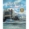 Black Ships Before Troy