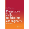 Presentation Skills for Scientists and Engineers: The Slide Master