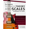 The Complete Technique, Theory and Scales Compilation for Guitar