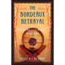 The Bordeaux Betrayal: A Wine Country Mystery
