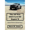 The All-New 2023 Ford-150 Raptor R: Review Features Pricing Specs