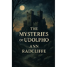 The Mysteries Of Udolpho (Illustrated)