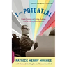 I Am Potential: Eight Lessons on Living, Loving, and Reaching Your Dreams