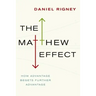 Matthew Effect: How Advantage Begets Further Advantage