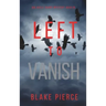 Left to Vanish (An Adele Sharp Mystery-Book Eight)