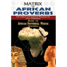 Matrix of African Proverbs: The Ethical and Spiritual Blueprint for True Civilization