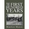 The First Hundred Years