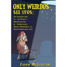 Only Weirdos See UFOs: An Introduction to the Public's Misperception of Unidentified Aerial Phenomena and Extraterrestrial Life