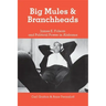 Big Mules and Branchheads: James E. Folsom and Political Power in Alabama