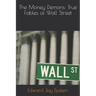 The Money Demons: True Fables of Wall Street