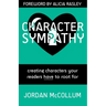 Character Sympathy: creating characters your readers HAVE to root for