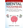 Mental Toughness: How to Build a Strong Mindset and Achieve Your Goals (How to Develop a Resilient Mind, Character and Personality Away
