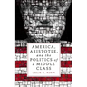 America, Aristotle, and the Politics of a Middle Class