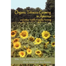 Organic Tobacco Growing in America and Other Earth-Friendly Farming