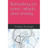 Biohacking for panic attacks and anxiety