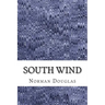 South Wind: (Norman Douglas Classics Collection)