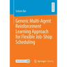 Generic Multi-Agent Reinforcement Learning Approach for Flexible Job-Shop Scheduling