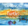 Caroline, The Painted Turtle: Life in Key West