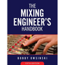 The Mixing Engineer's Handbook 5th Edition