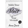 Make Your Mess Your Memoir