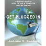 Get Plugged In (3rd Edition): A Beginner's Guide for How to Use a Computer and Go Online