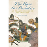 Race for Paradise: An Islamic History of the Crusades