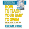 How to Teach Your Baby to Swim: From Birth to Age Six