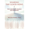 Sharing the Good News: The Church's Charge for Missions
