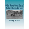 Other Noted Guerrillas of the Civil War in Missouri