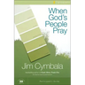 When God's People Pray Participant's Guide: Six Sessions on the Transforming Power of Prayer