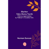 Harbor Tales Down North; With an Appreciation by Wilfred T. Grenfell, M.D.