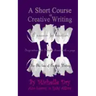 A Short Course in Creative Writing: Writing with fun and easy to follow prompts