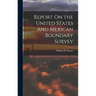 Report On the United States and Mexican Boundary Survey