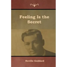 Feeling Is the Secret