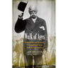 Walk of Ages: Edward Payson Weston's Extraordinary 1909 Trek Across America