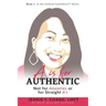 A is for Authentic: Not for Anxieties or for Straight A's