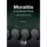 Moralitis, A Cultural Virus