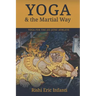 Yoga & the Martial Way: Yoga for the Jiu-Jitsu Athlete