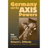Germany and the Axis Powers: From Coalition to Collapse