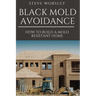 Black Mold Avoidance: Building a Mold Resistant Home