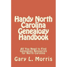 Handy North Carolina Genealogy Handbook: All You Need to Find Genealogy Resources for North Carolina