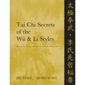 Tai Chi Secrets of the Wu and Li Styles: Chinese Classics, Translations, Commentary