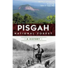 Pisgah National Forest: A History