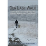 Our Last Walk: Using Poetry for Grieving and Remembering Our Pets