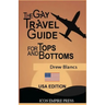 The Gay Travel Guide For Tops And Bottoms: USA Edition